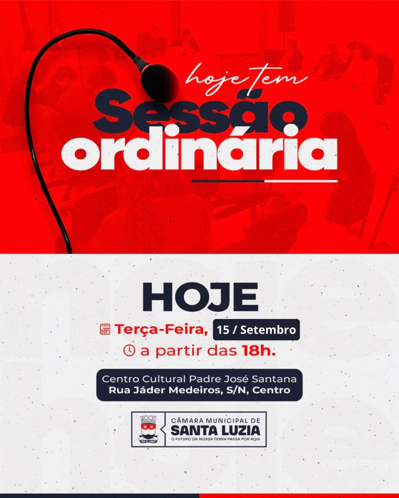 Hoje tem Sessão Ordinária na Câmara Municipal de Santa Luzia!